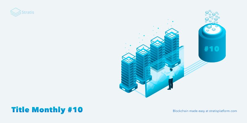 Stratis Monthly #10