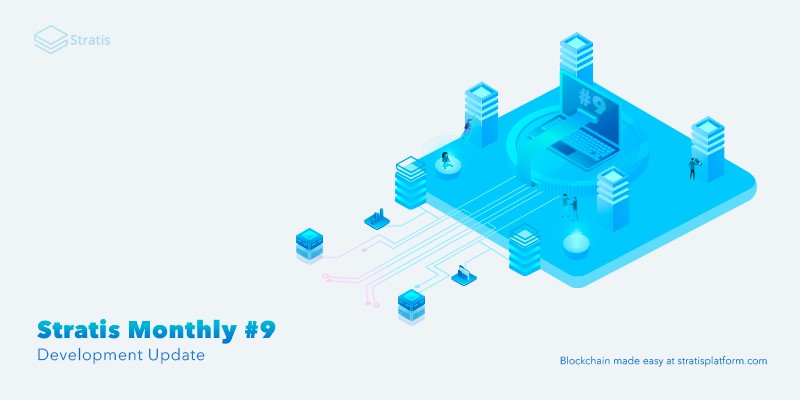Stratis Monthly #9