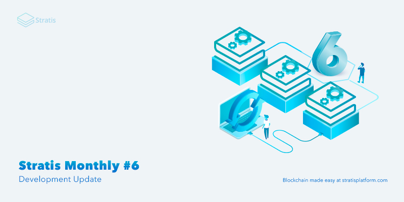 Stratis Monthly #6